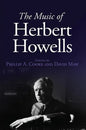 The Music of Herbert Howells - Hardcover
