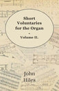 Short Voluntaries for the Organ - Volume II. - Paperback