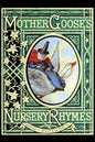 Mother Goose's Nursery Rhymes: A Collection of Alphabets, Rhymes, Tales, and Jingles - Paperback