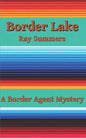 Border Lake: A Border Agent Mystery - Paperback