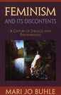 Feminism and Its Discontents: A Century of Struggle with Psychoanalysis - Paperback