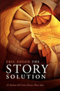 The Story Solution: 23 Actions All Great Heroes Must Take - Paperback