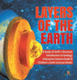 Layers of the Earth A Study of Earth's Structure Introduction to Geology Interactive Science Grade 8 Children's Earth Sciences Books - Hardcover