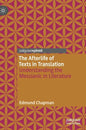The Afterlife of Texts in Translation: Understanding the Messianic in Literature - Hardcover