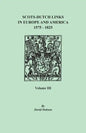 Scots-Dutch Links in Europe and America, 1575-1825. Volume III - Paperback