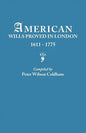 American Wills Proved in London, 1611-1775 - Paperback