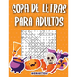 Sopa de letras para adultos: 200 Sopa de letras con soluciones - Entrena la Memoria y la Lógica (edición de Halloween) - Paperback