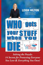 Who Gets Your Stuff When You Die: Solving the Puzzle: 14 Secrets for Protecting Everyone You Love & Everything You Own! - Paperback