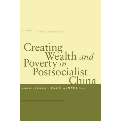 Creating Wealth and Poverty in Postsocialist China - Paperback