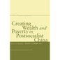 Creating Wealth and Poverty in Postsocialist China - Paperback
