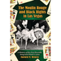 The Moulin Rouge and Black Rights in Las Vegas: A History of the First Racially Integrated Hotel-Casino - Paperback
