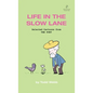 Life In The Slow Lane: Selected Cartoons from THE POET - Volume 10 - Paperback