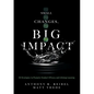 Small Changes, Big Impact: Ten Strategies to Promote Student Efficacy and Lifelong Learning (a Pocket Guide to School Reform Through Research-Based In - Paperback
