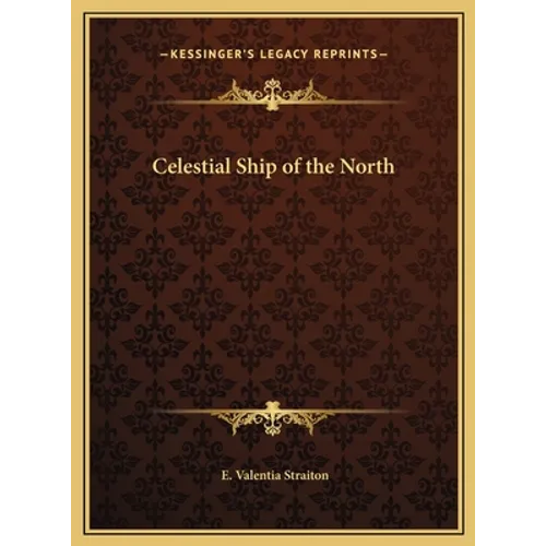Celestial Ship of the North - Hardcover