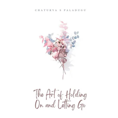 The Art of Holding On and Letting Go - Paperback