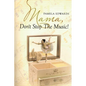 Mama, Don't Stop the Music! - Paperback