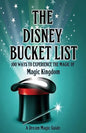 The Disney Bucket List: 100 ways to experience the magic of Magic Kingdom - Paperback