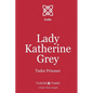 Lady Katherine Grey: Tudor Prisoner - Paperback