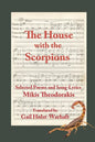 The House with the Scorpions: Selected Poems and Song-Lyrics of Mikis Theodorakis - Paperback