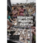 Insurgent Planning Practice - Hardcover