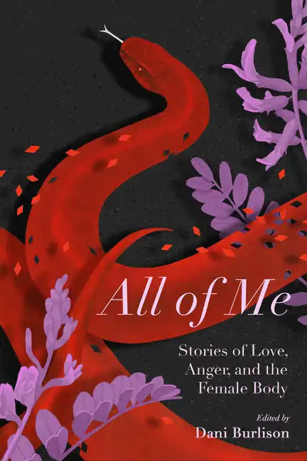All of Me: Stories of Love, Anger, and the Female Body - Paperback