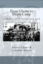 From Ghetto to Death Camp: A Memoir Of Privilege and Luck - Paperback