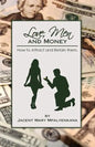 Love, Men and Money: How to Attract and Retain them. - Paperback
