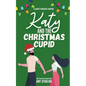 Katy and the Christmas Cupid - Paperback