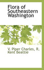 Flora of Southeastern Washington - Paperback