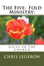 The Five- Fold Ministry: : Gifts to the Church - Paperback