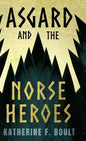 Asgard & the Norse Heroes - Hardcover