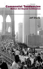Commonist Tendencies: Mutual Aid Beyond Communism - Paperback