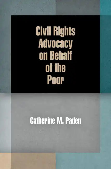 Civil Rights Advocacy on Behalf of the Poor - Paperback