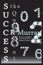 The Success Quotient: How to Capitalize on YOUR OWN Hidden Formula - Paperback