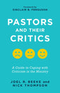 Pastors and Their Critics: A Guide to Coping with Criticism in the Ministry - Paperback