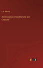 Reminiscences of Scottish Life and Character - Hardcover