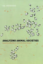 Analyzing Animal Societies: Quantitative Methods for Vertebrate Social Analysis - Paperback