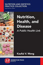 Nutrition, Health, and Disease: A Public Health Link - Paperback