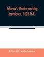 Johnson's Wonder-working providence, 1628-1651 - Paperback