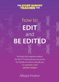 How to Edit and Be Edited: A Guide for Writers and Editors - Paperback