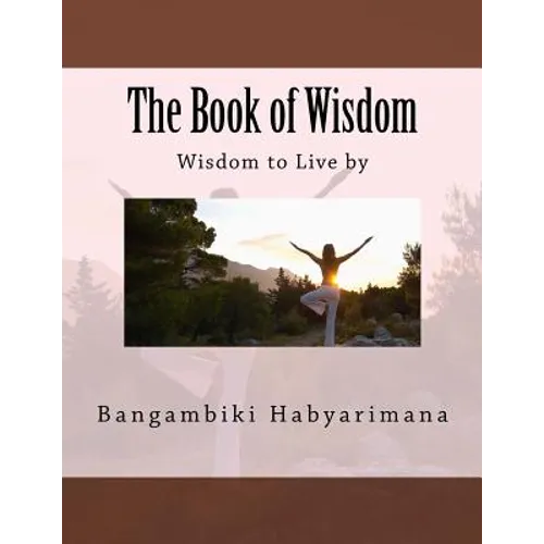 The Book of Wisdom: Wisdom to Live by - Paperback