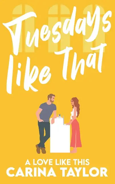 Tuesdays Like That: A romantic comedy - Paperback