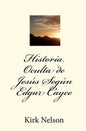 Historia Oculta de Jesús Según Edgar Cayce - Paperback