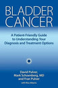 Bladder Cancer: A Patient-Friendly Guide to Understanding Your Diagnosis and Treatment Options - Hardcover