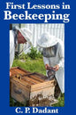 First Lessons in Beekeeping: Complete and Unabridged - Paperback