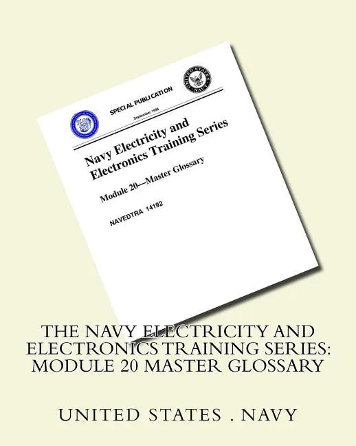 The Navy Electricity and Electronics Training Series: Module 20 Master Glossary - Paperback
