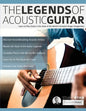 The Legends of Acoustic Guitar: Learn to play guitar in the style of the world's greatest singer-songwriters - Paperback