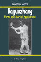 Baguazhang - Forms and Martial Applications - Paperback