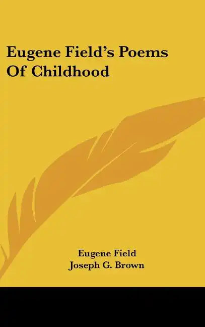 Eugene Field's Poems of Childhood - Hardcover