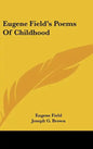 Eugene Field's Poems of Childhood - Hardcover